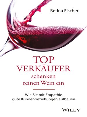 cover image of Topverkäufer schenken reinen Wein ein